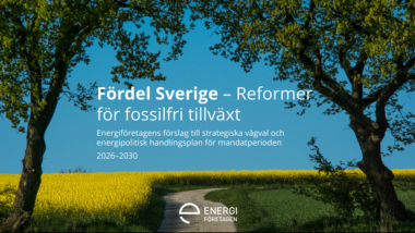 Energiföretagen lanserar “Fördel Sverige” – för ökad konkurrenskraft