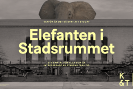 Elefanten i Stadsrummet – varför är det så dyrt att bygga?