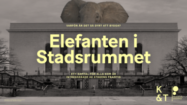 Elefanten i Stadsrummet – varför är det så dyrt att bygga?